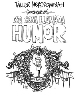 Esa cosa llamada HUMOR - Mercrominah