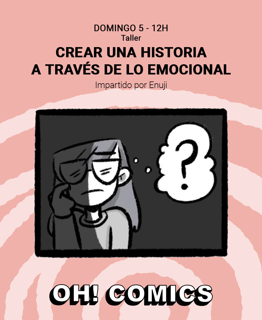 Taller: Crear una historia a través de lo emocional, por Enuji